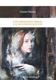 L'evanescente Emilia e le sue confuse non vite - Librerie.coop