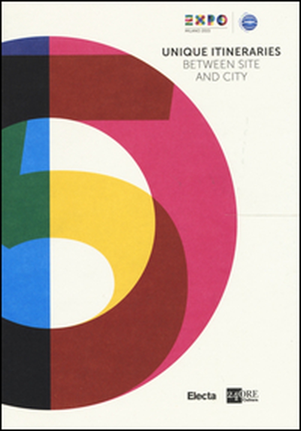 Itinerari d'autore tra il sito espositivo e la città. Expo guida extra. Ediz. inglese - Librerie.coop Itinerari d'autore tra il sito espositivo e la città. Expo guida extra. Ediz. inglese - Librerie.coop