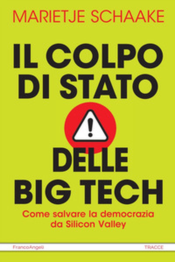 Il colpo di stato delle big tech. Come salvare la democrazia da Silicon Valley - Librerie.coop