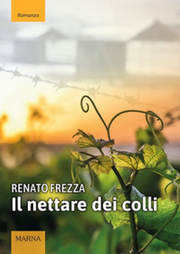 Il nettare dei colli - Librerie.coop Il nettare dei colli - Librerie.coop
