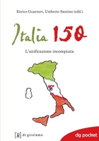 Italia 150. L'unificazione incompiuta - Librerie.coop
