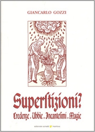 Superstizioni? Credenze, ubbie, incantesimi, magie - Librerie.coop