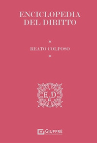 Reato colposo. Enciclopedia del diritto. Ediz. premium - Librerie.coop