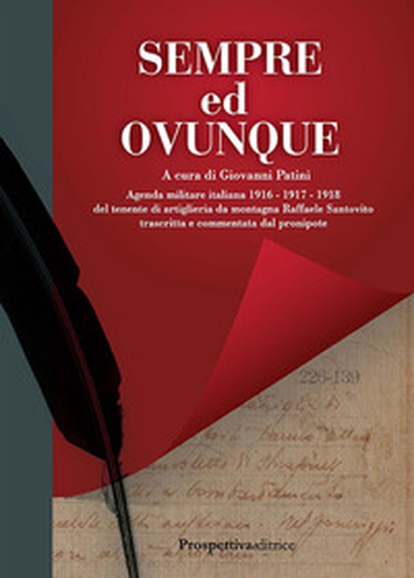 Sempre ed ovunque. Agenda Militare Italiana 1916 - 1917 - 1918 del Tenente di Artiglieria da montagna Raffaele Santovito... - Librerie.coop Sempre ed ovunque. Agenda Militare Italiana 1916 - 1917 - 1918 del Tenente di Artiglieria da montagna Raffaele Santovito... - Librerie.coop