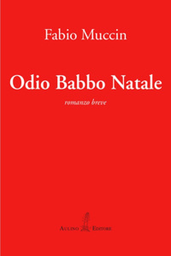 Odio Babbo Natale - Librerie.coop Odio Babbo Natale - Librerie.coop