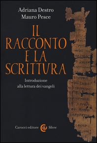 Il racconto e la scrittura. Introduzione alla lettura dei Vangeli - Librerie.coop