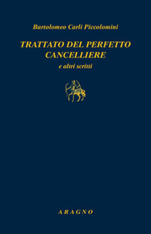 Trattato del perfetto cancelliere e altri scritti - Librerie.coop Trattato del perfetto cancelliere e altri scritti - Librerie.coop