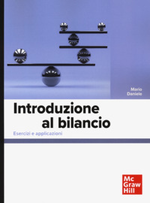 Introduzione al bilancio. Esercizi e applicazioni - Librerie.coop Introduzione al bilancio. Esercizi e applicazioni - Librerie.coop