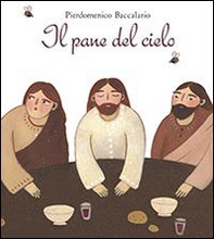 Il pane del cielo - Librerie.coop Il pane del cielo - Librerie.coop