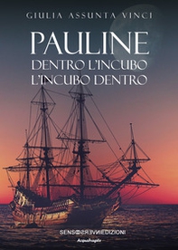 Pauline. Dentro l'incubo. L'incubo dentro - Librerie.coop