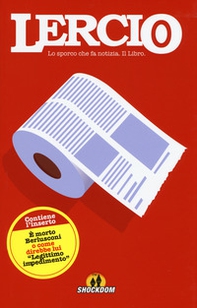 Lercio. Lo sporco che fa notizia. Il libro - Librerie.coop