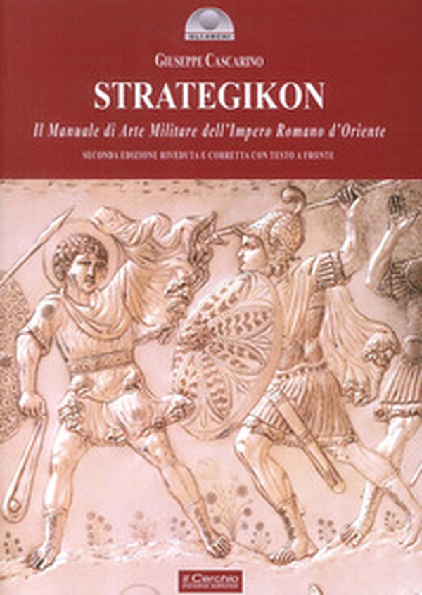 Strategikon. Il manuale di arte militare dell'Impero Romano d'Oriente - Librerie.coop Strategikon. Il manuale di arte militare dell'Impero Romano d'Oriente - Librerie.coop