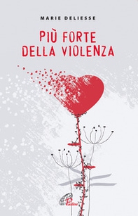 Più forte della violenza - Librerie.coop Più forte della violenza - Librerie.coop