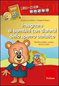 Insegnare ai bambini con disturbi dello spettro autistico. Schede operative digitali su lettere, numeri, forme e colori - Librerie.coop