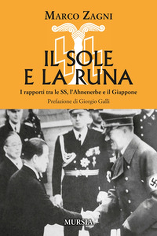 Il sole e la runa. I rapporti tra le SS, l'Ahnenerbe e il Giappone - Librerie.coop Il sole e la runa. I rapporti tra le SS, l'Ahnenerbe e il Giappone - Librerie.coop