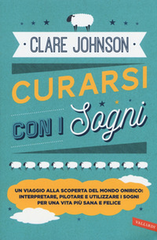 Curarsi con i sogni. Un viaggio alla scoperta del mondo onirico: interpretare, pilotare e utilizzare i sogni per una vita più sana e felice - Librerie.coop Curarsi con i sogni. Un viaggio alla scoperta del mondo onirico: interpretare, pilotare e utilizzare i sogni per una vita più sana e felice - Librerie.coop