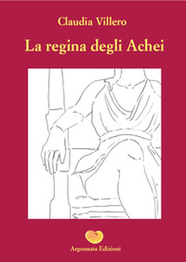 La regina degli achei - Librerie.coop La regina degli achei - Librerie.coop