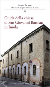Guida della chiesa di San Giovanni Battista in Imola - Librerie.coop Guida della chiesa di San Giovanni Battista in Imola - Librerie.coop