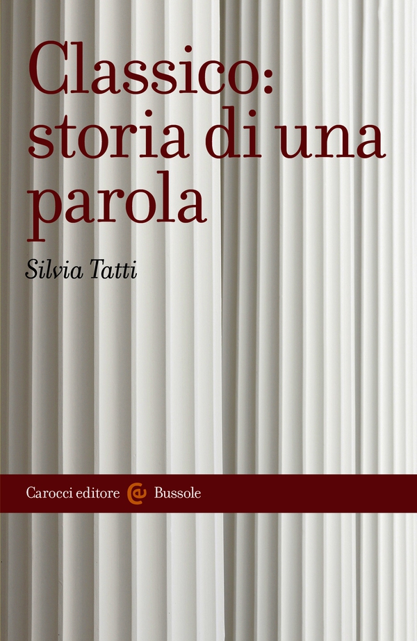 Classico: storia di una parola - Librerie.coop Classico: storia di una parola - Librerie.coop