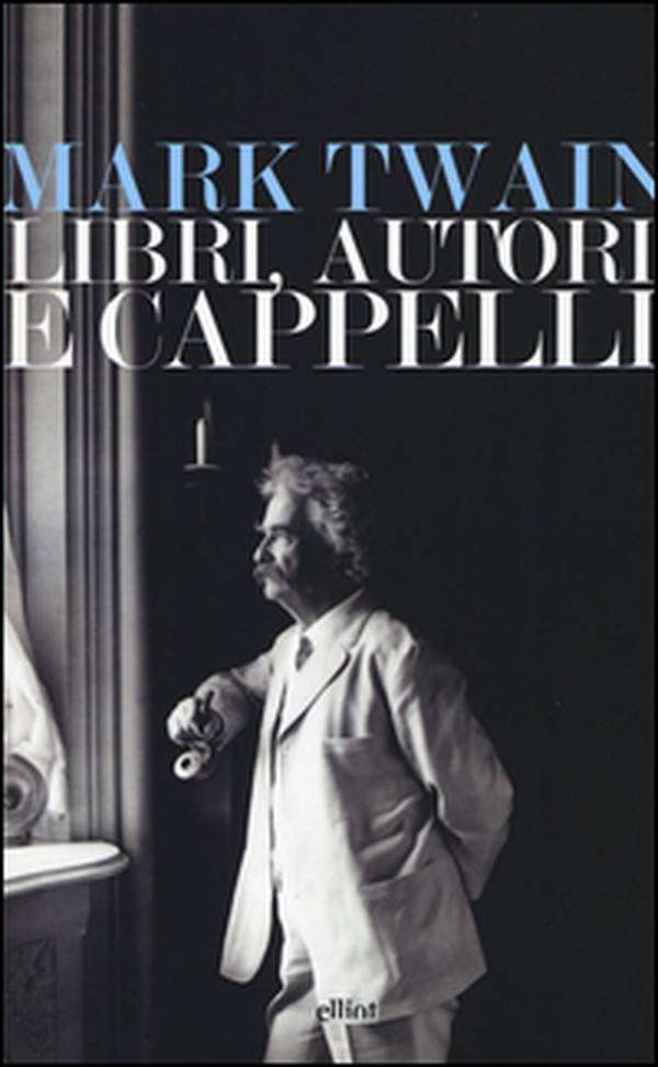 Libri, autori e cappelli. Una selezione di discorsi - Librerie.coop Libri, autori e cappelli. Una selezione di discorsi - Librerie.coop