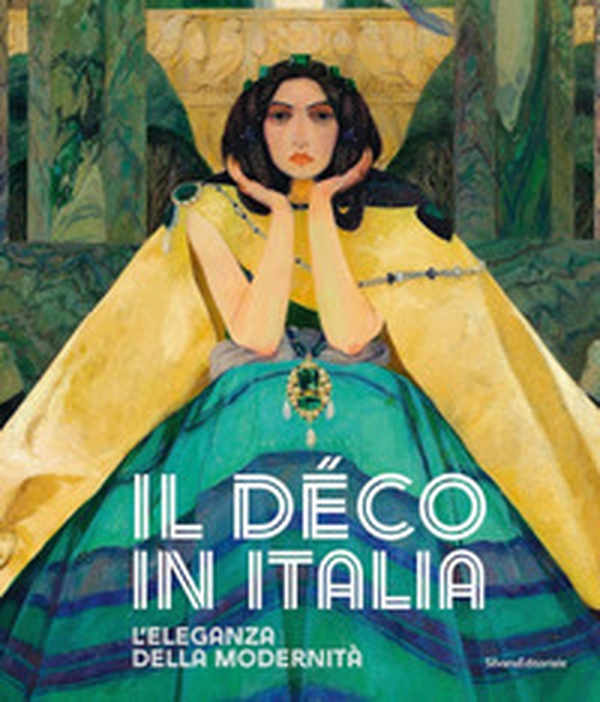 Il Déco in Italia. L'eleganza della modernità - Librerie.coop Il Déco in Italia. L'eleganza della modernità - Librerie.coop