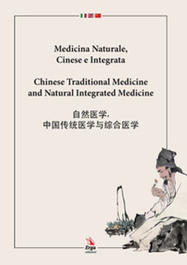 Medicina naturale, cinese e integrata. Ediz. italiana, inglese e cinese - Librerie.coop Medicina naturale, cinese e integrata. Ediz. italiana, inglese e cinese - Librerie.coop