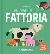 Animali della fattoria. I grandi animali pop-up - Librerie.coop