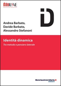 Identità dinamica. Tra metodo e pensiero laterale - Librerie.coop