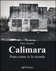 Calimara. Prato come io la ricordo - Librerie.coop