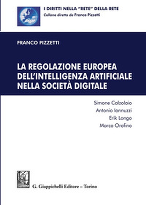 La regolazione europea dell'intelligenza artificiale nella società digitale - Librerie.coop La regolazione europea dell'intelligenza artificiale nella società digitale - Librerie.coop