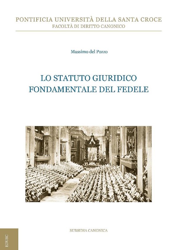 Lo statuto giuridico fondamentale del fedele - Librerie.coop Lo statuto giuridico fondamentale del fedele - Librerie.coop
