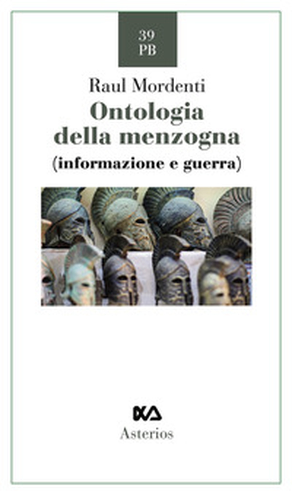 Ontologia della menzogna. Informazione e guerra - Librerie.coop Ontologia della menzogna. Informazione e guerra - Librerie.coop