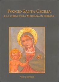 Poggio Santa Cecilia e la chiesa della Madonna in Ferrata - Librerie.coop