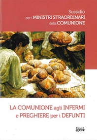 La comunione agli infermi e preghiere per i defunti - Librerie.coop La comunione agli infermi e preghiere per i defunti - Librerie.coop