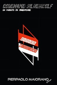 4Cities 4Missions. Codename: Silverwolf. Un passato da dimenticare - Librerie.coop