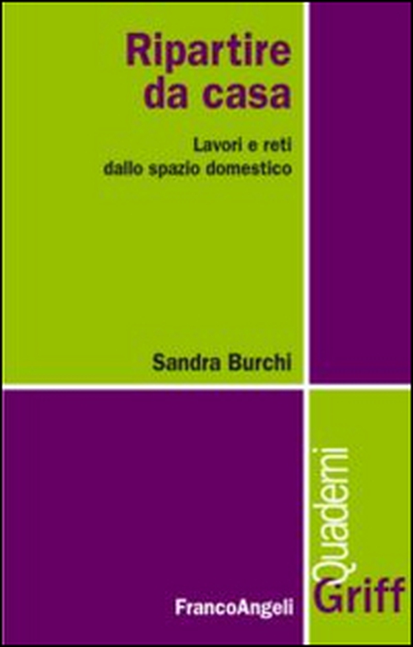Ripartire da casa. Lavori e reti dallo spazio domestico - Librerie.coop Ripartire da casa. Lavori e reti dallo spazio domestico - Librerie.coop