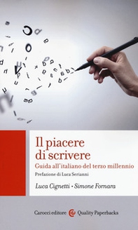 Il piacere di scrivere. Guida all'italiano del terzo millennio - Librerie.coop