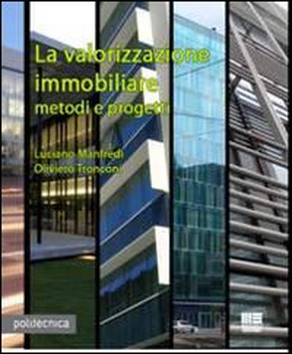 La valorizzazione immobiliare. Metodi e prpgetti - Librerie.coop La valorizzazione immobiliare. Metodi e prpgetti - Librerie.coop