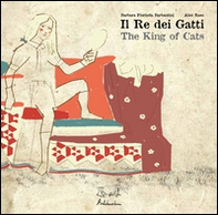 Il re dei gatti. Ediz. italiana e inglese - Librerie.coop