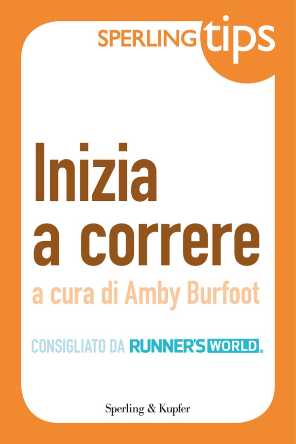 Inizia a correre - Sperling Tips - Librerie.coop Inizia a correre - Sperling Tips - Librerie.coop