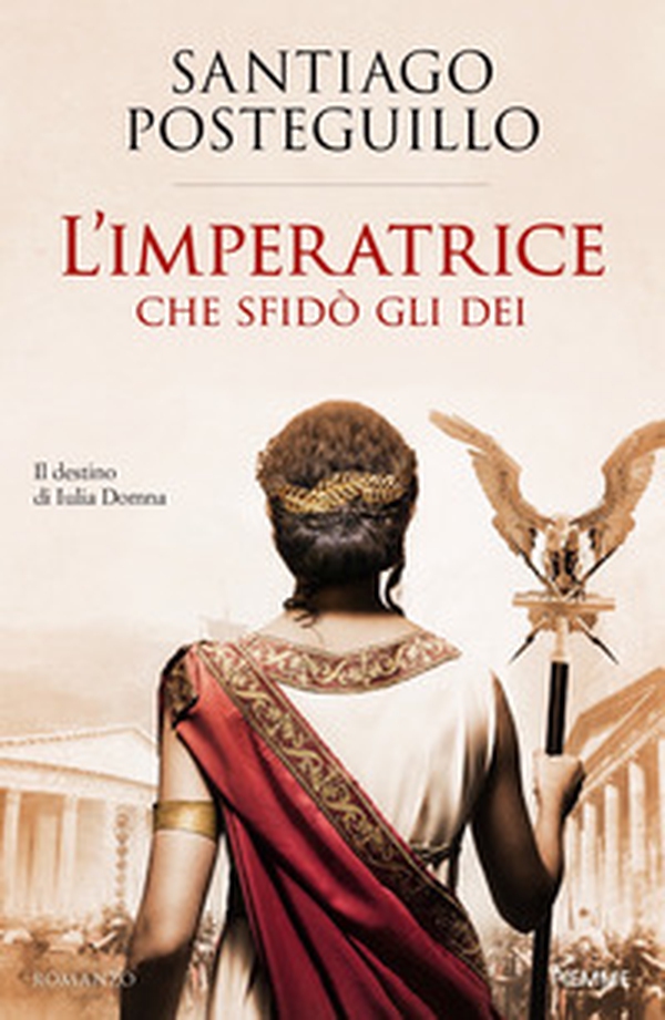 L'imperatrice che sfidò gli dei. Il destino di Iulia Domna - Librerie.coop L'imperatrice che sfidò gli dei. Il destino di Iulia Domna - Librerie.coop