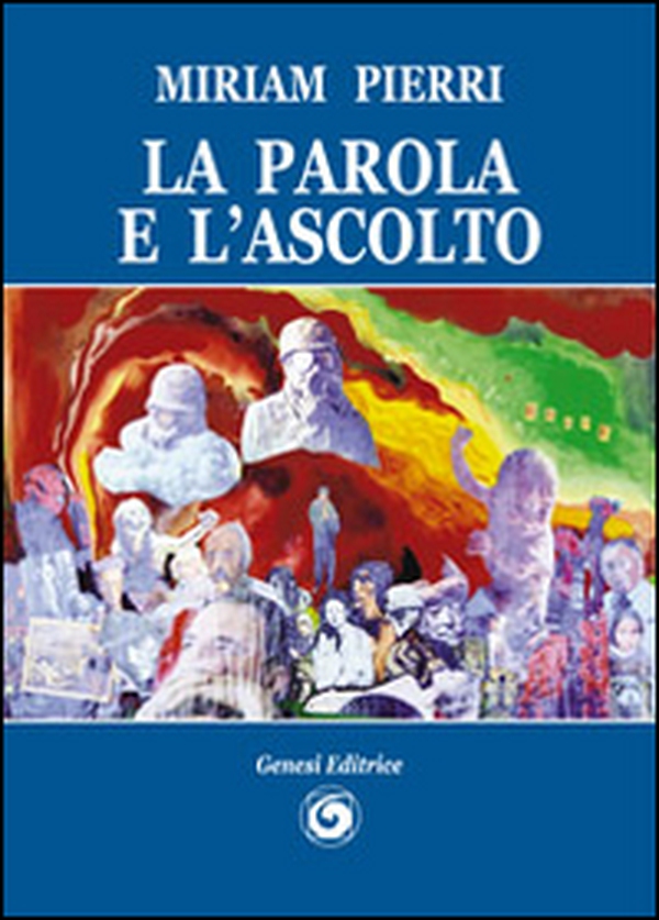 La parola e l'ascolto - Librerie.coop La parola e l'ascolto - Librerie.coop