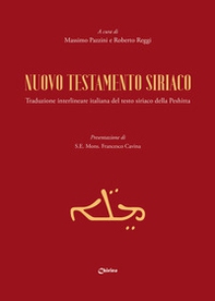 Nuovo testamento siriaco. Traduzione interlineare italiana del testo siriaco della Peshitta - Librerie.coop