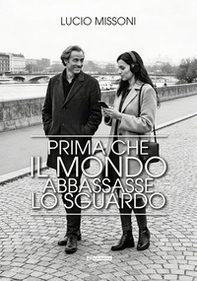 Prima che il mondo abbassasse lo sguardo - Librerie.coop