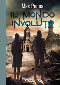 Il mondo involuto - Librerie.coop Il mondo involuto - Librerie.coop