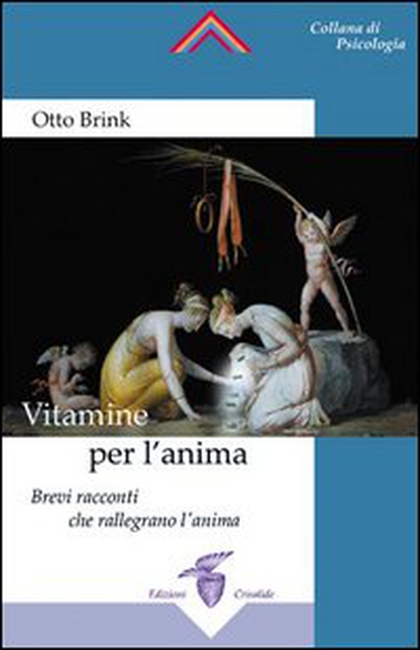 Vitamine per l'anima. Brevi racconti che rallegrano l'anima - Librerie.coop Vitamine per l'anima. Brevi racconti che rallegrano l'anima - Librerie.coop