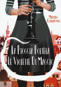 La pioggia porterà le violette di maggio - Librerie.coop La pioggia porterà le violette di maggio - Librerie.coop