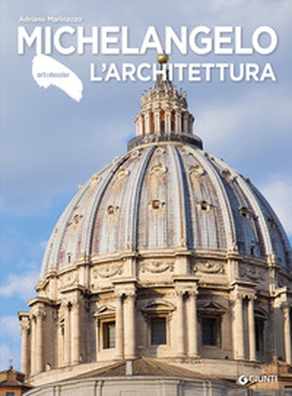 Michelangelo. L'architettura - Librerie.coop Michelangelo. L'architettura - Librerie.coop