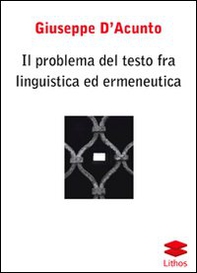 Il problema del testo fra linguistica ed ermeneutica - Librerie.coop