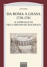 Da Roma a Lhasa, 1738-1741. Il giornale di Frà Cassiano da Macerata - Librerie.coop
